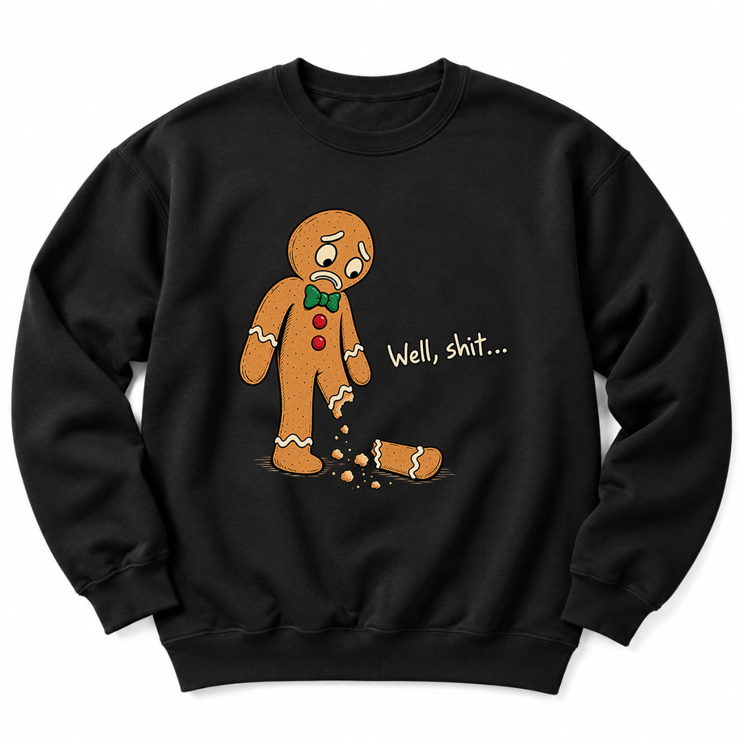 Gingerbread Well Shit Sweatshirt