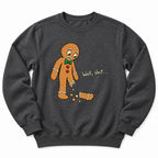 Gingerbread Well Shit Sweatshirt