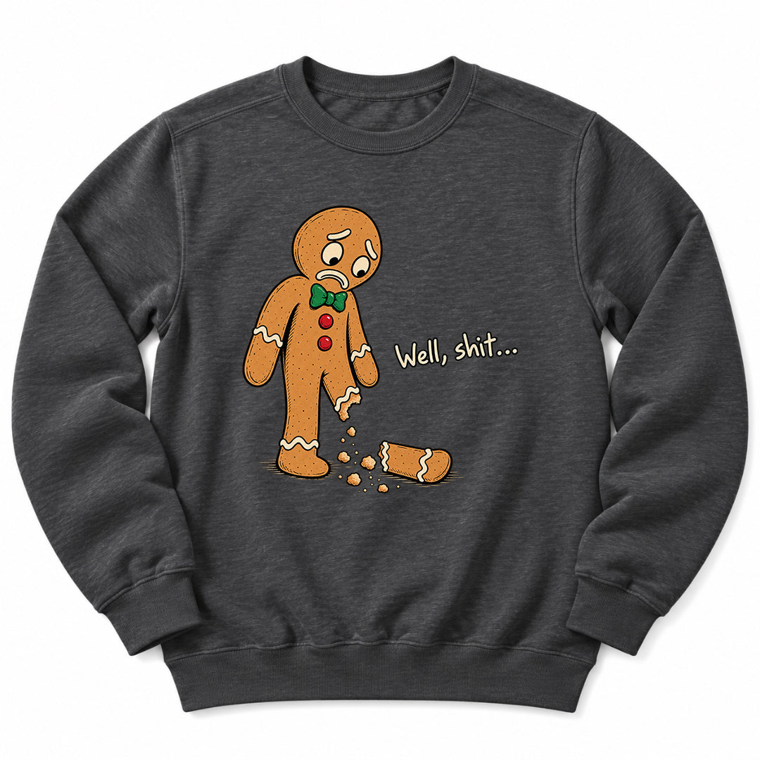 Gingerbread Well Shit Sweatshirt