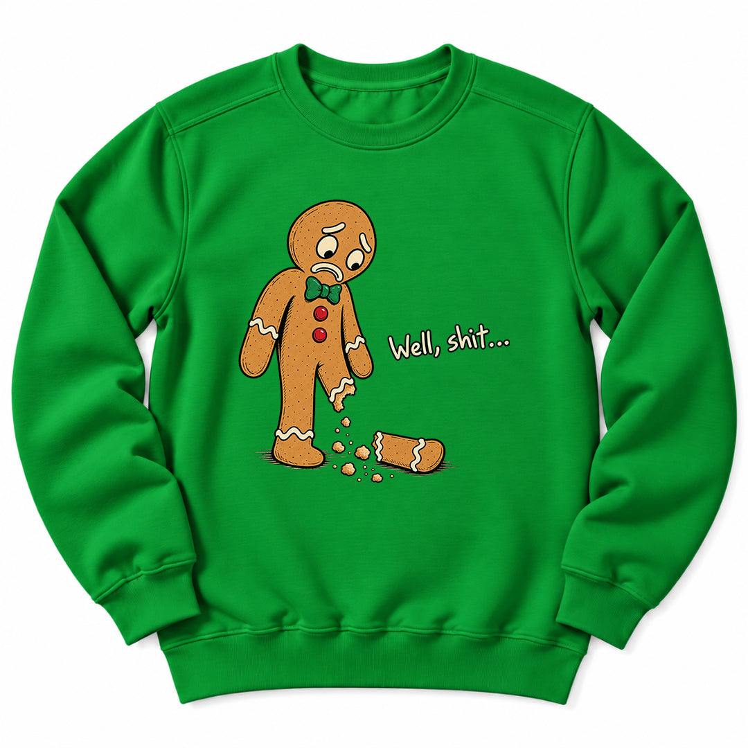Gingerbread Well Shit Sweatshirt