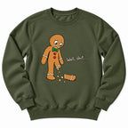 Gingerbread Well Shit Sweatshirt