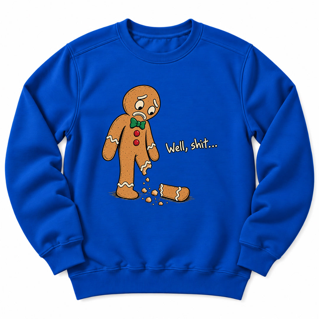 Gingerbread Well Shit Sweatshirt