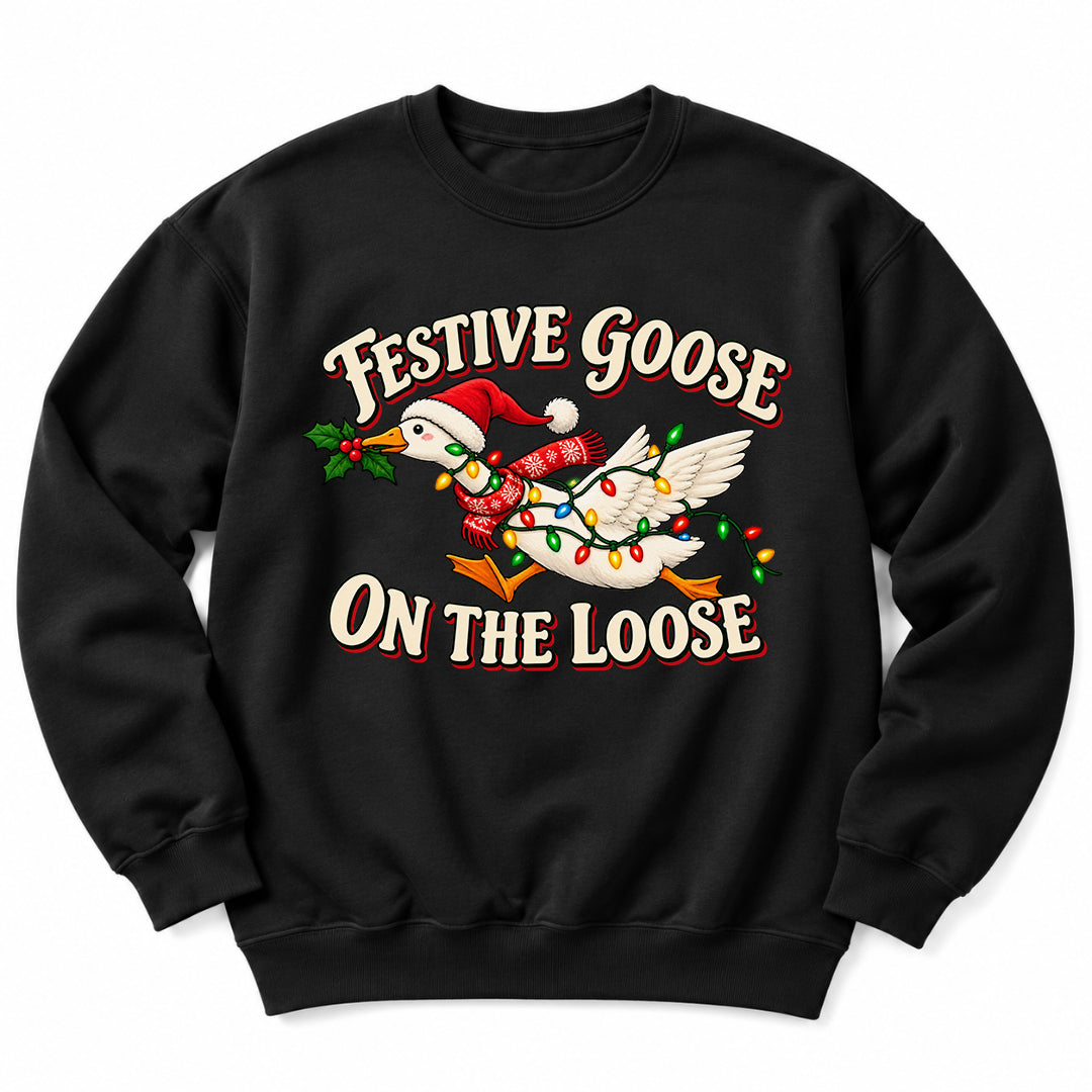 Festive Goose On Loose Sweatshirt