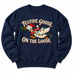 Festive Goose On Loose Sweatshirt