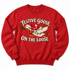 Festive Goose On Loose Sweatshirt