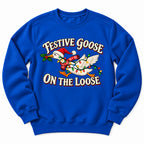 Festive Goose On Loose Sweatshirt