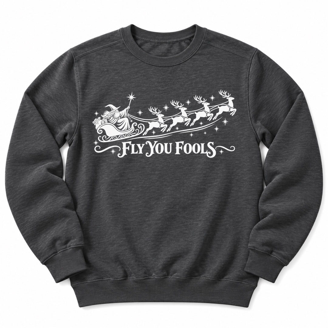 Fly You Fools Santa Sweatshirt