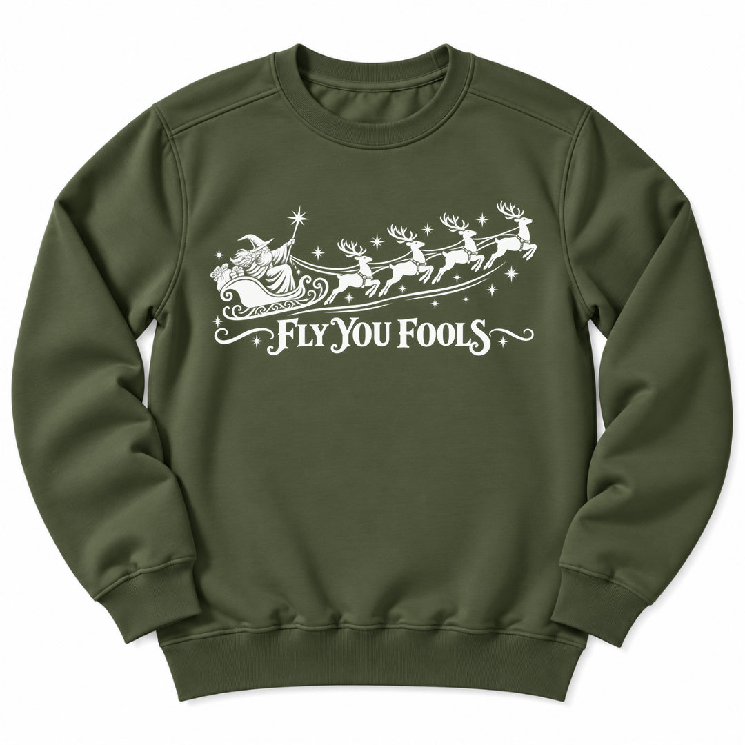 Fly You Fools Santa Sweatshirt
