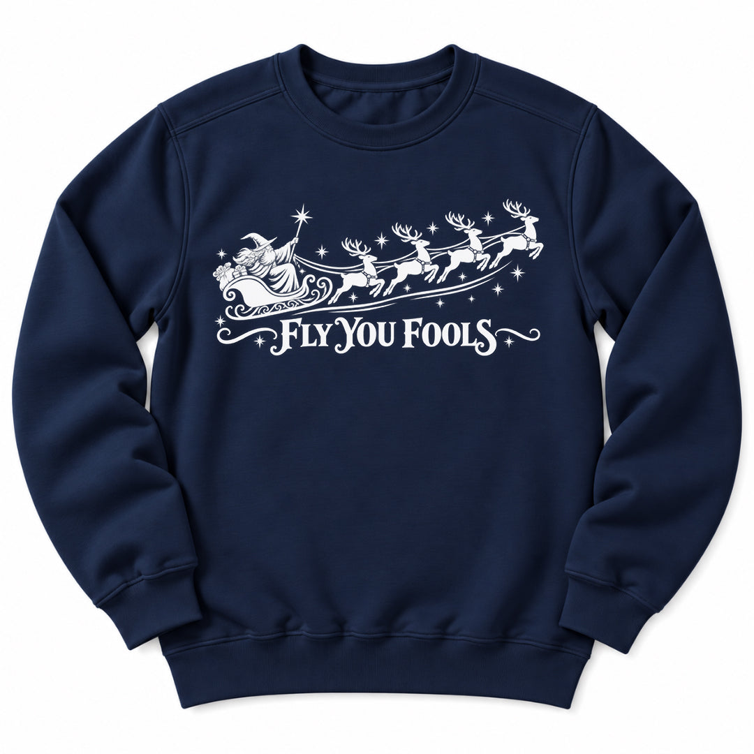 Fly You Fools Santa Sweatshirt