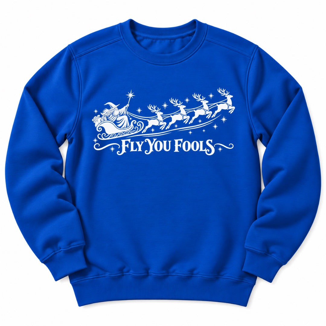 Fly You Fools Santa Sweatshirt