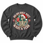 Ho Ho Holy Shit Skeleton Sweatshirt