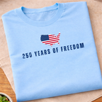 250 Years Of Freesom T-Shirt